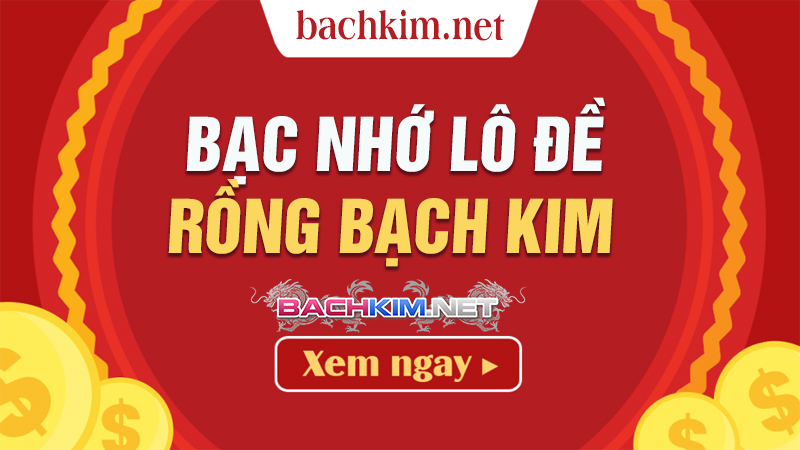 Rồng Bạch Kim bạc nhớ lô đề