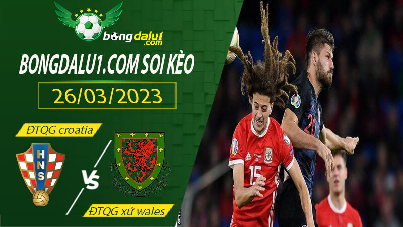 Soi kèo Croatia vs Xứ Wales