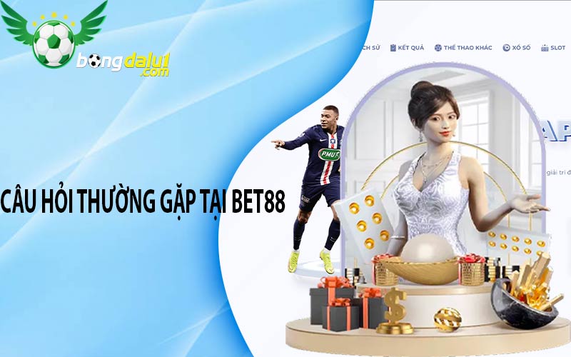 Câu hỏi thường gặp tại BET88 casino