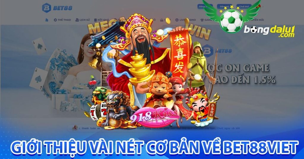 Giới thiệu vài nét cơ bản về Bet88Viet