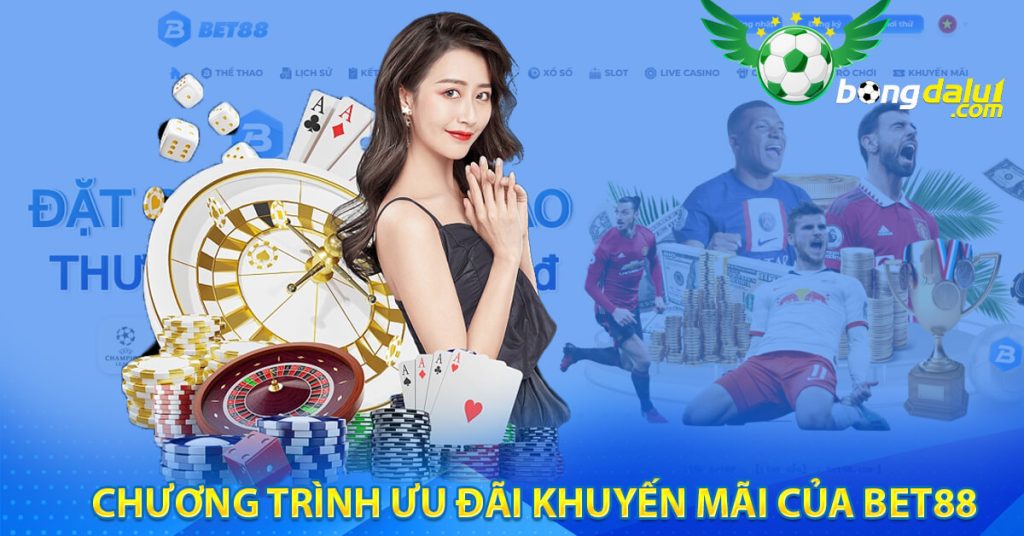 Chương trình ưu đãi khuyến mãi của bet88