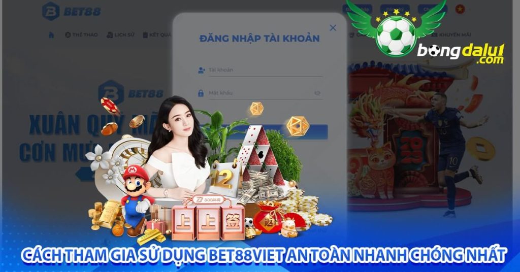 Cách tham gia sử dụng Bet88Viet an toàn nhanh chóng nhất