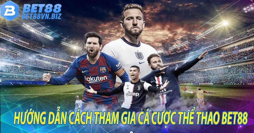 Hướng dẫn cách tham gia cá cược thể thao bet88