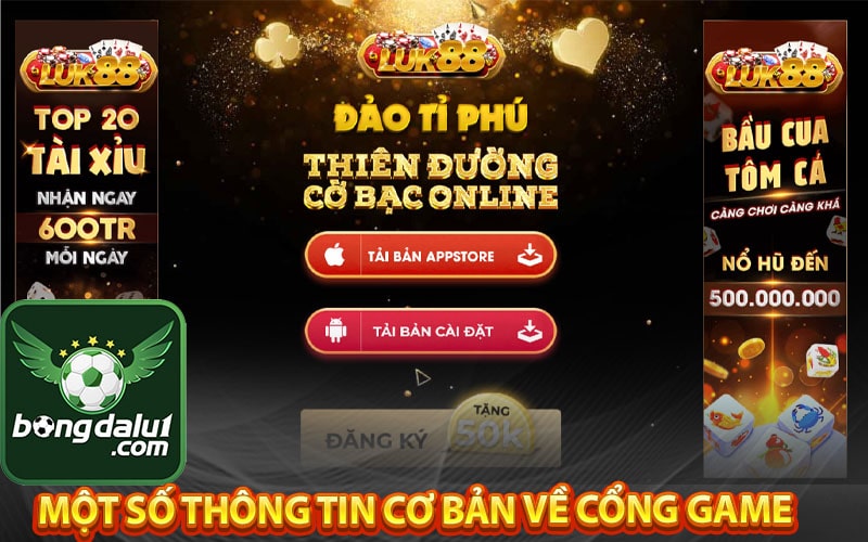 Thông tin cơ bản về cổng game Luk88