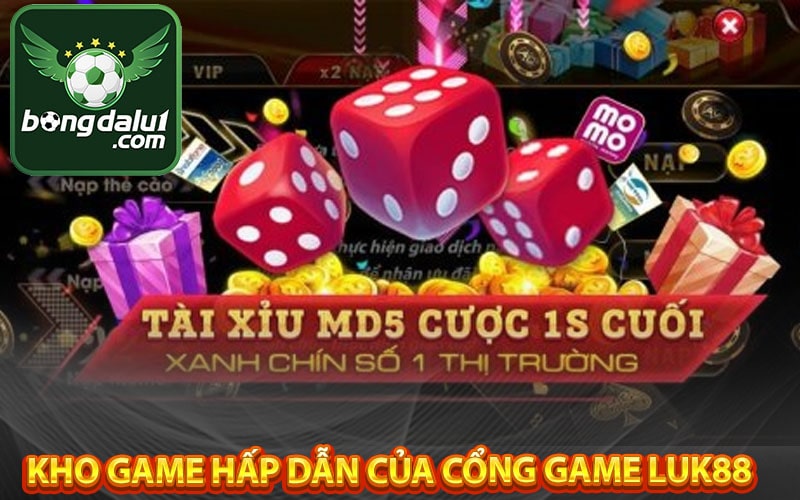 Kho game hấp dẫn của cổng game Luk88