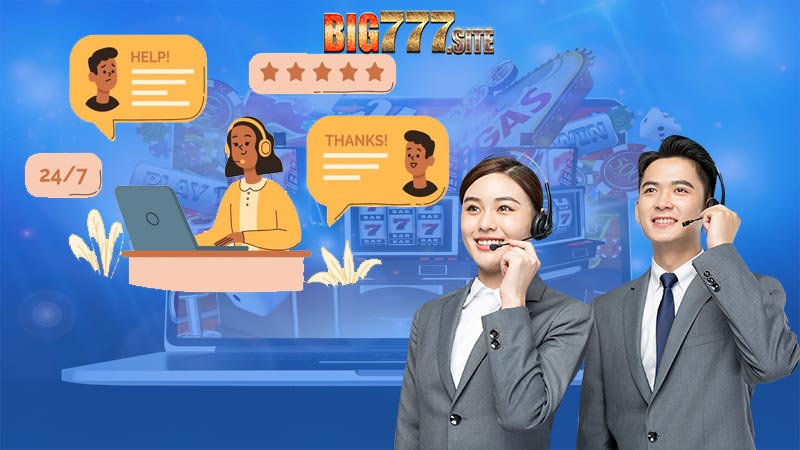 CSKH big777 tận tâm chuyên nghiệp