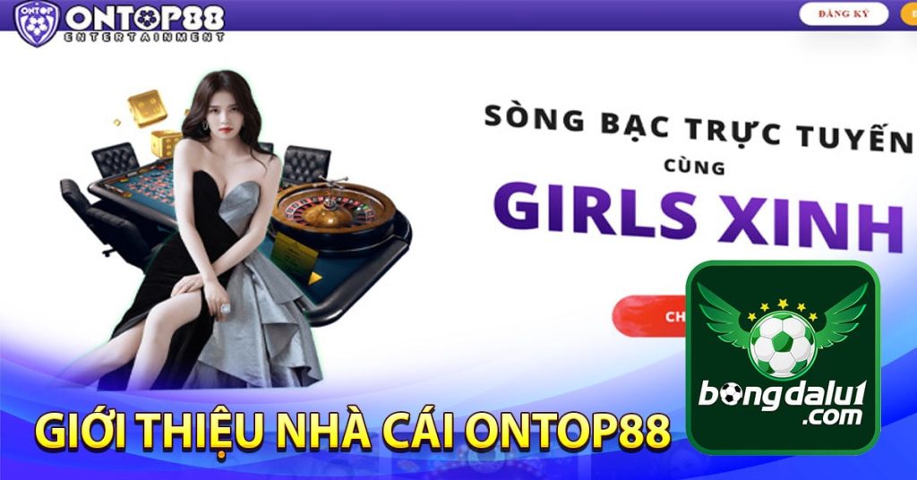 Giới thiệu nhà cái ontop88