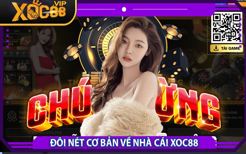 Đôi nét cơ bản về nhà cái xoc88