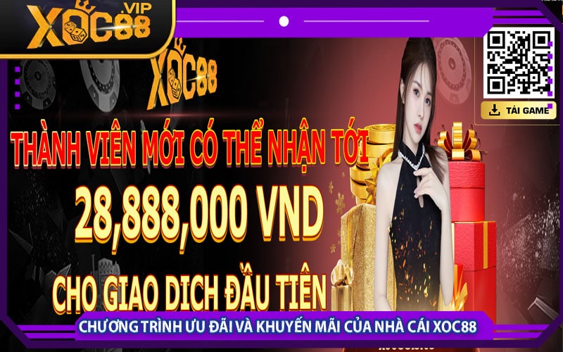 Chương trình ưu đãi và khuyến mãi của nhà cái xoc88 