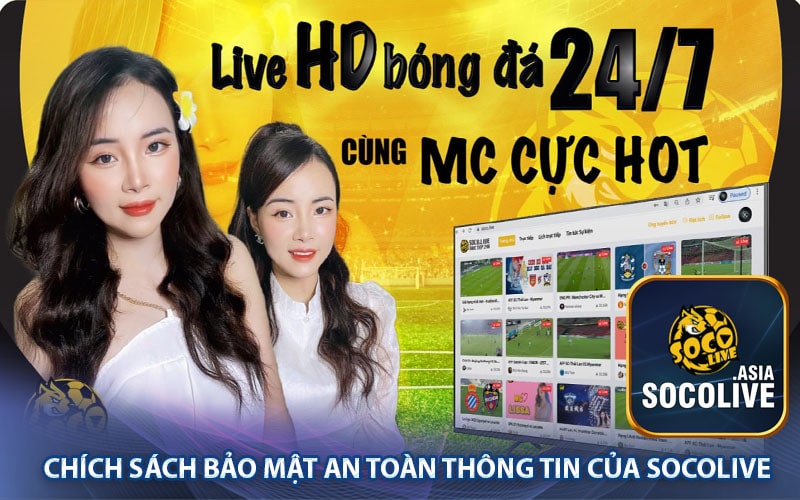 Chích sách bảo mật an toàn thông tin của socolive