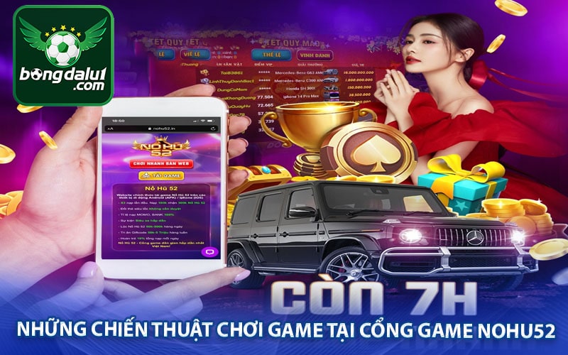 Những chiến thuật chơi game tại cổng game Nohu52