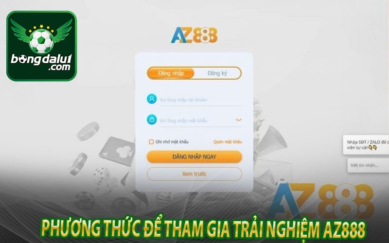 Phương thức để tham gia trải nghiệm az888