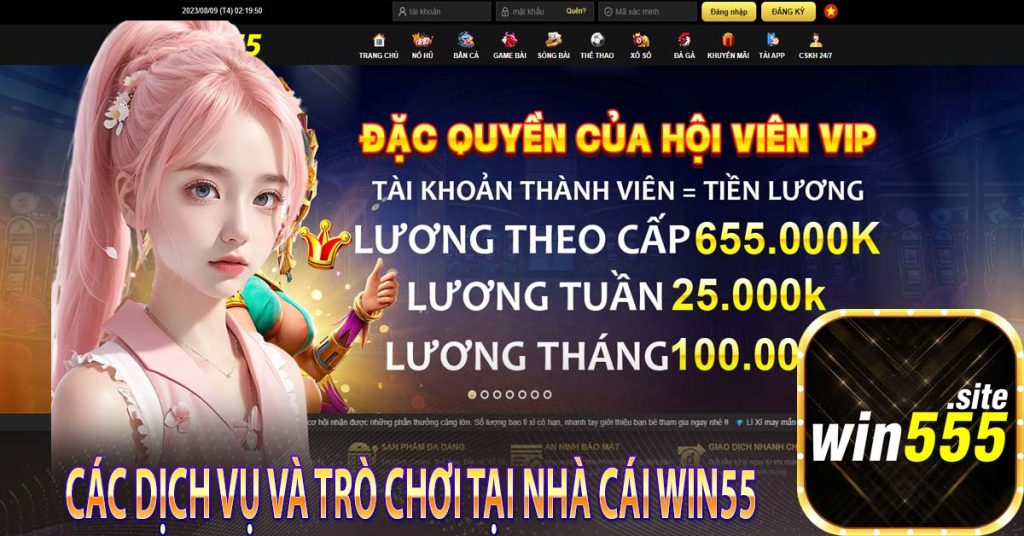 Các dịch vụ và trò chơi tại nhà cái Win55