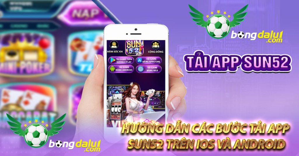 Hướng dẫn các bước tải app Sun52 trên ios và Android