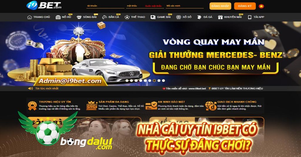 NHÀ CÁI UY TÍN I9BET Có Thực Sự Đáng Chơi?