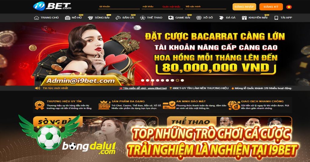 Top những trò chơi cá cược trải nghiệm là nghiện tại I9BET