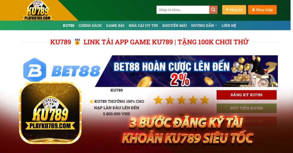 3 bước đăng ký tài khoản Ku789 siêu tốc