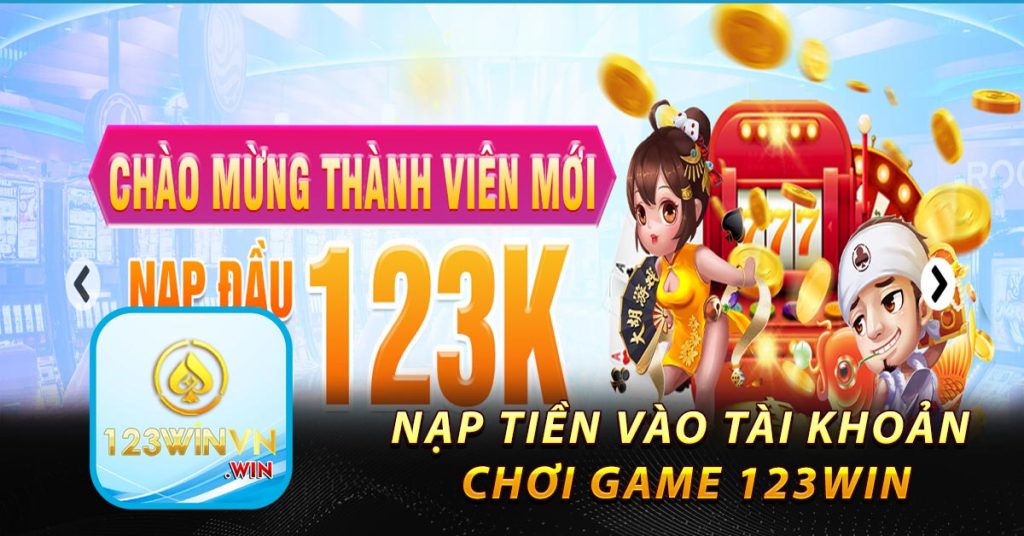 Nạp tiền vào tài khoản chơi game 123win