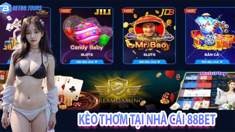 kèo thơm tại nhà cái 88bet