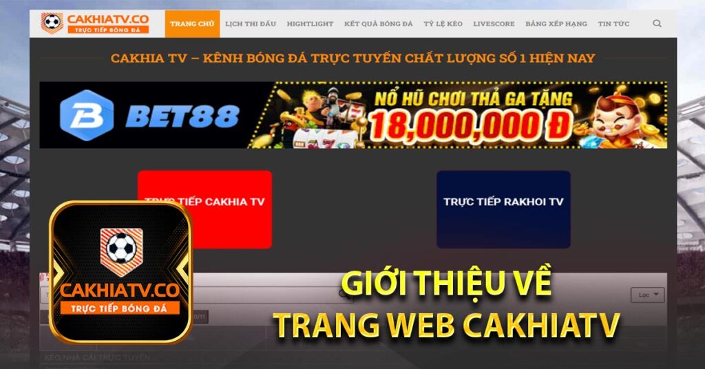 Giới thiệu về trang web CakhiaTV 