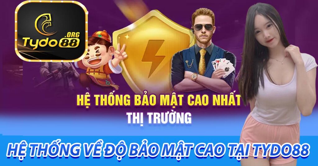 Hệ thống về độ bảo mật cao tại Tydo88