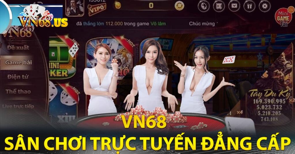 VN68 - Sân chơi trực tuyến đẳng cấp