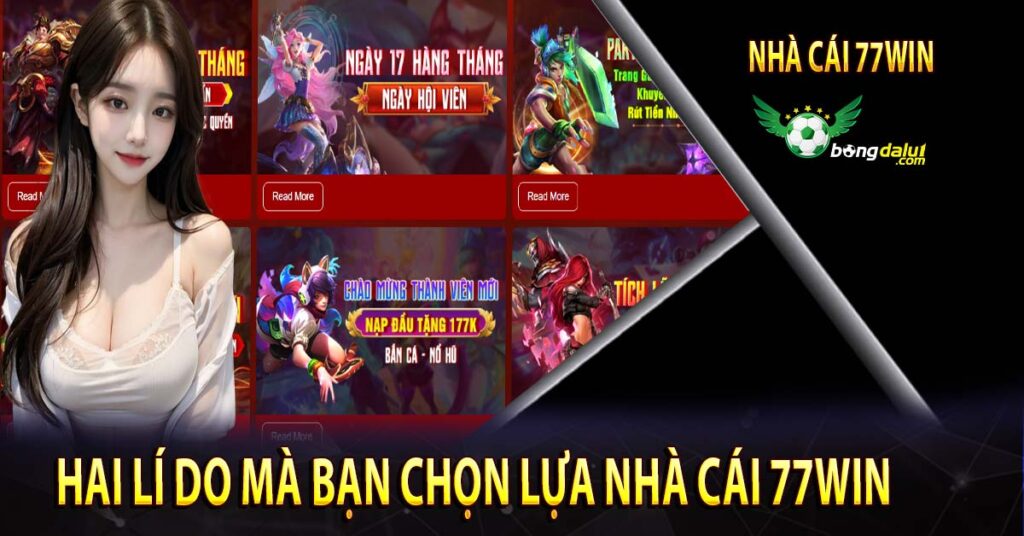 Hai lí do mà bạn chọn lựa nhà cái 77Win