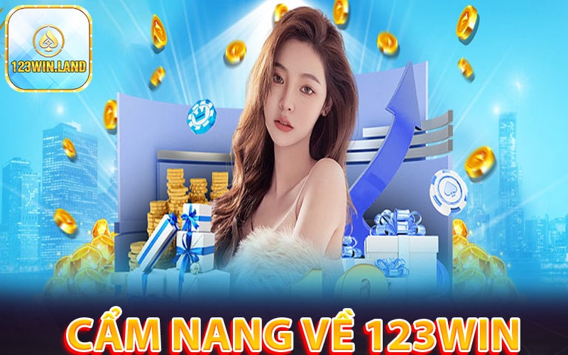 Cẩm nang chung về sân chơi 123win club