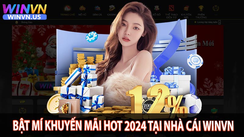 Bật mí khuyến mãi hot 2024 tại nhà cái Winvn