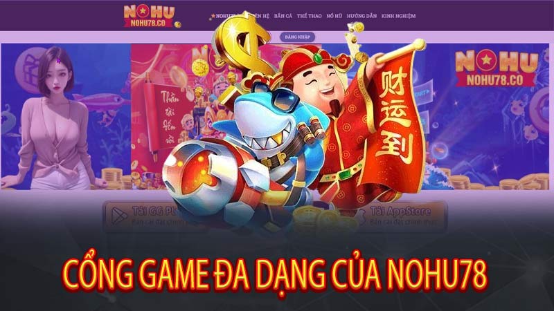 Cổng game đa dạng của Nohu78