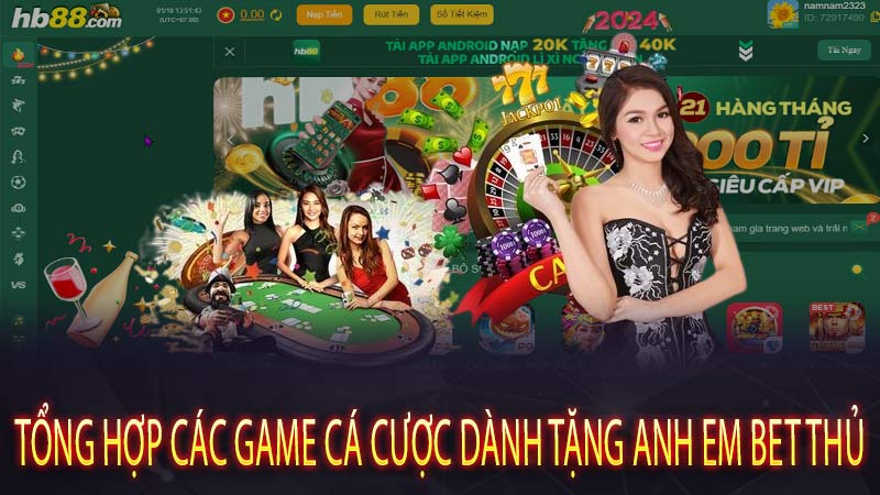 Tổng hợp các game cá cược dành tặng anh em bet thủ