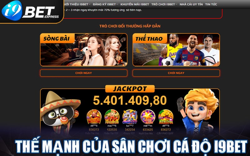 Thế mạnh của sân chơi cá độ i9bet