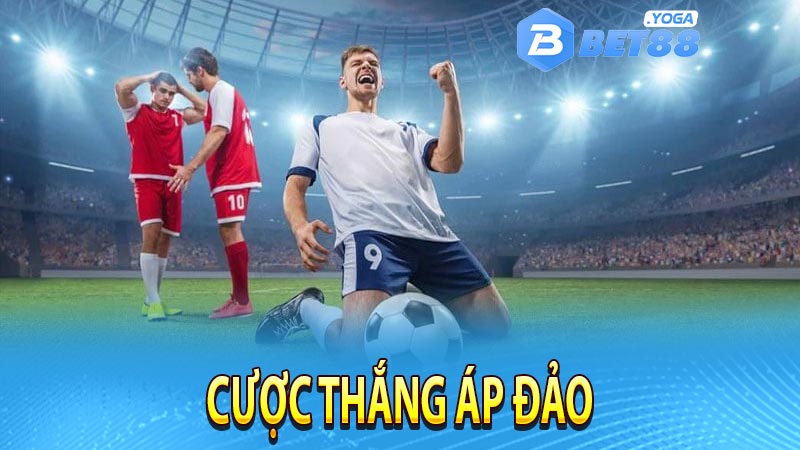 Cược thắng áp đảo