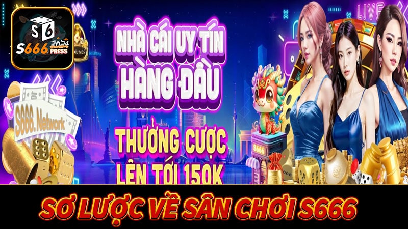 sơ lược về nhà cái s666