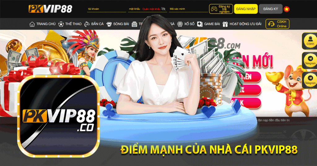 Điểm mạnh của nhà cái Pkvip88