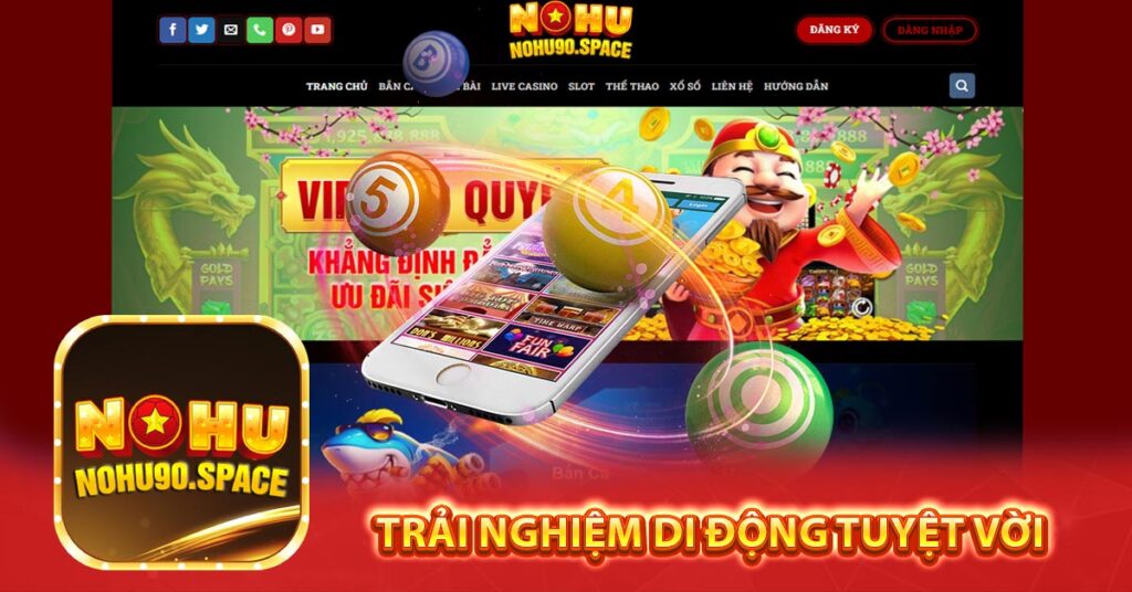 Trải Nghiệm Di Động Tuyệt Vời