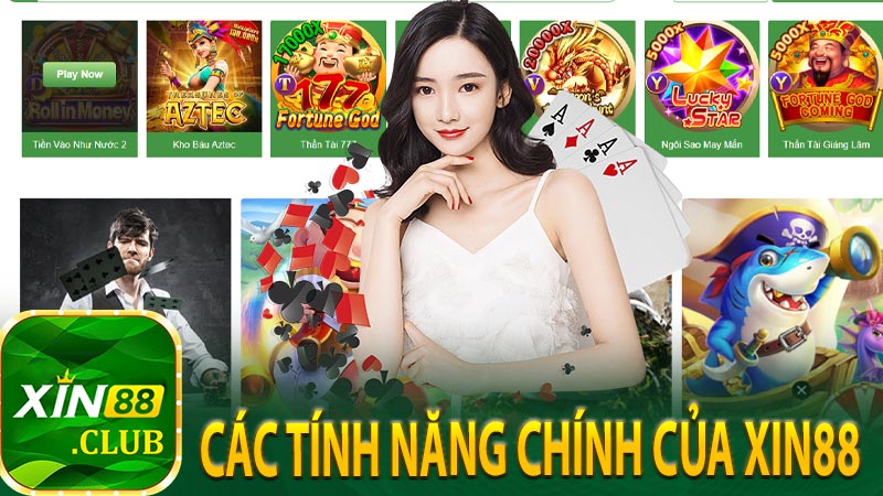 Các tính năng chính của Xin88