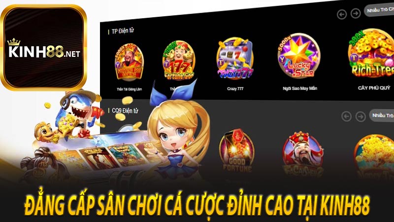 Đẳng cấp sân chơi cá cược đỉnh cao tại Kinh88