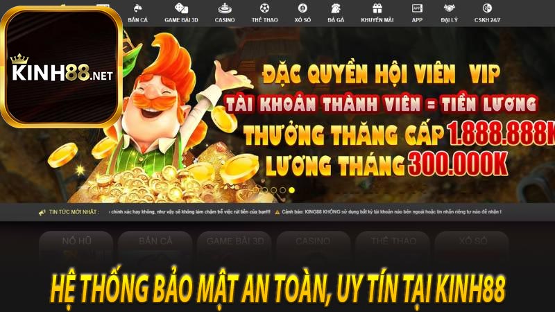 Hệ thống bảo mật an toàn, uy tín tại Kinh88