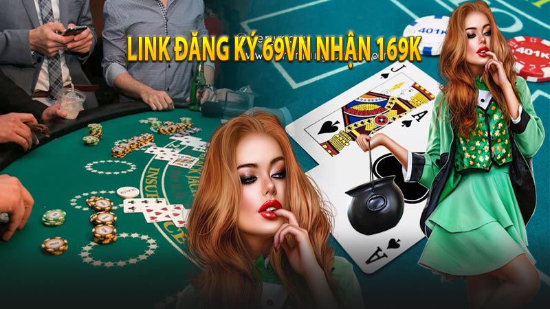 Link đăng ký 69vn nhận 169k