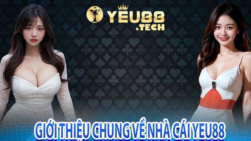 Giới thiệu chung về nhà cái Yeu88