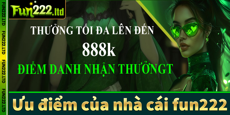 Ưu điểm của nhà cái fun222