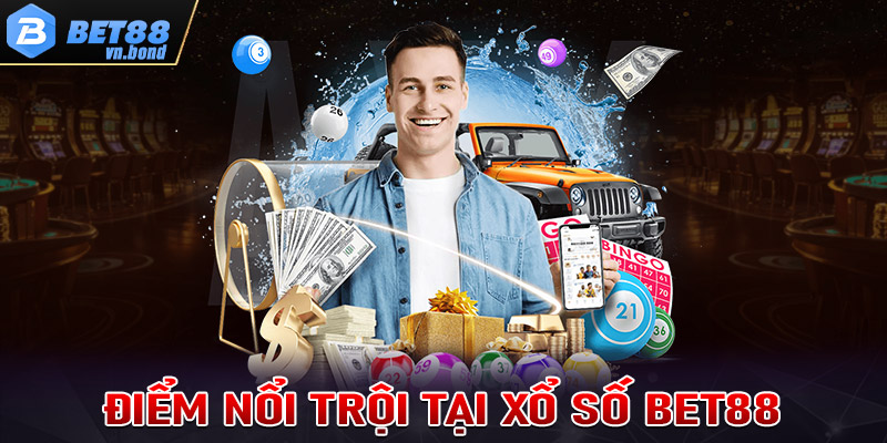 Những đặc điểm nổi trội của Xổ Số Bet88