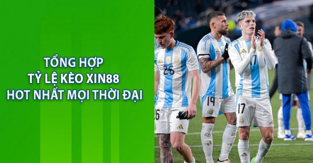 Tổng Hợp Tỷ Lệ Kèo Xin88 Hot Nhất Mọi Thời Đại